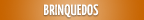 Brinquedos