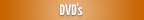 DVDs