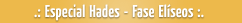 Especial Hades - Fase El�seos