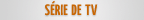 S�rie de TV