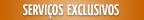 Servi�os Exclusivos