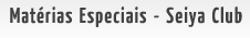 Conhe�a a loja japonesa especializada em Cavaleiros do Zod�aco!