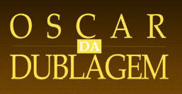 Oscar da Dublagem