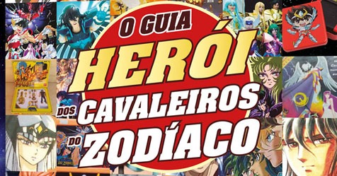O Guia Her�i dos Cavaleiros do Zod�aco: come�ou a campanha do livro comemorativo pelos 40 anos de Saint Seiya + garanta o seu!