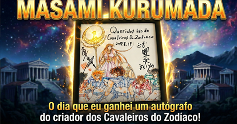 Masami Kurumada: o dia que eu ganhei um aut�grafo do criador dos Cavaleiros do Zod�aco!