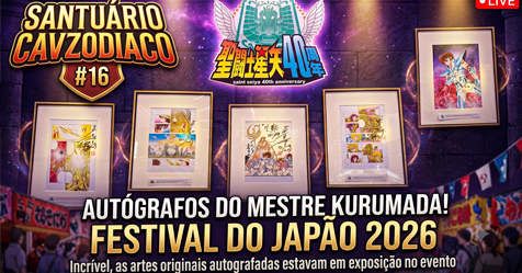 Santu�rio CavZodiaco #16: Artes autografadas pelo mestre Masami Kurumada no Festival do Jap�o 2026!