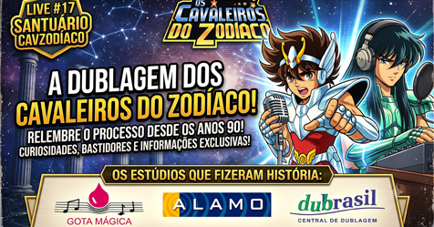 Santu�rio CavZodiaco #17: a dublagem brasileira dos Cavaleiros do Zod�aco!